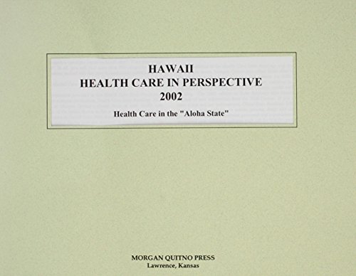 Hawaii Health Care in Perspective 2002 (9780740106101) by Morgan, Kathleen O'Leary