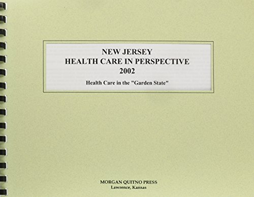 New Jersey Health Care in Perspective 2002: Health Care in the 'Garden State' (New Jersey Health Care in Perspective, 2002) (9780740106293) by [???]