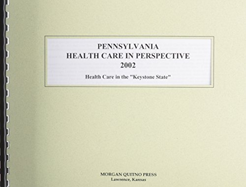 Pennsylvania Health Care in Perspective 2002 (9780740106378) by Morgan, Kathleen O'Leary