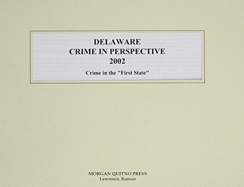 Delaware Crime in Perspective 2002 (9780740106576) by Morgan, Kathleen O'Leary