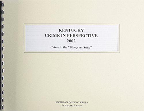 Kentucky Crime in Perspective 2002 (9780740106668) by Morgan, Kathleen O'Leary