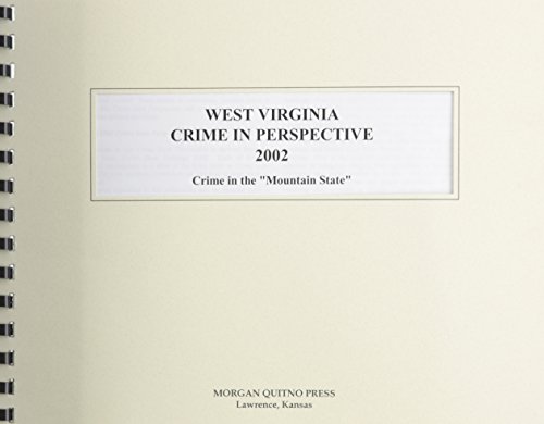 West Virginia Crime in Perspective 2002 (9780740106972) by Morgan, Kathleen O'Leary