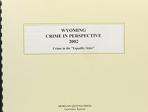 Wyoming Crime in Perspective 2002 (9780740106996) by Morgan, Kathleen O'Leary