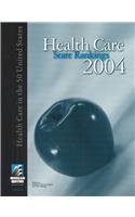 Imagen de archivo de Health Care State Rankings, 2004: Health Care in the 50 United States (Health Care State Rankings) a la venta por Buyback Express