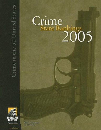 Imagen de archivo de Crime State Rankings 2005: Crime In The 50 United States a la venta por POQUETTE'S BOOKS