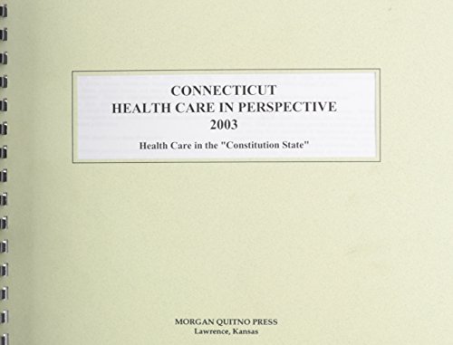 Connecticut Health Care in Perspective 2003 (9780740109560) by Morgan, Kathleen O'Leary