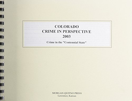 Colorado Crime in Perspective 2003 (9780740110054) by Morgan, Kathleen O'Leary