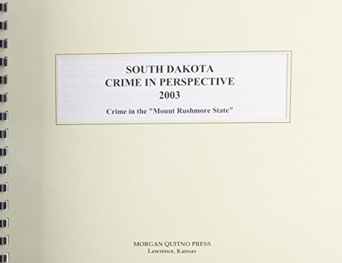 South Dakota Crime in Perspective 2003 (9780740110405) by Morgan, Kathleen O'Leary