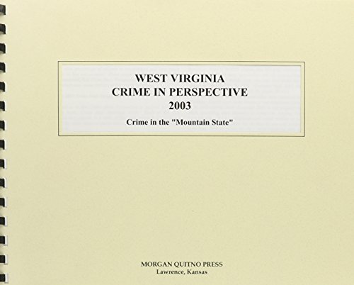 West Virginia Crime in Perspective 2003 (9780740110474) by Morgan, Kathleen O'Leary