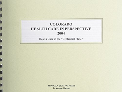 Colorado Health Care in Perspective 2004 (9780740112553) by Morgan, Kathleen O'Leary