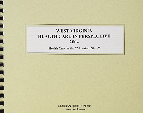 West Virginia Health Care in Perspective 2004 (9780740112973) by Morgan, Kathleen O'Leary