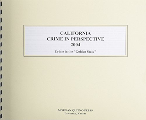 California Crime in Perspective 2004 (9780740113048) by Morgan, Kathleen O'Leary