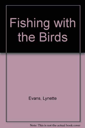 Stock image for Fishing with the Birds, WorldScapes-China for sale by Alf Books