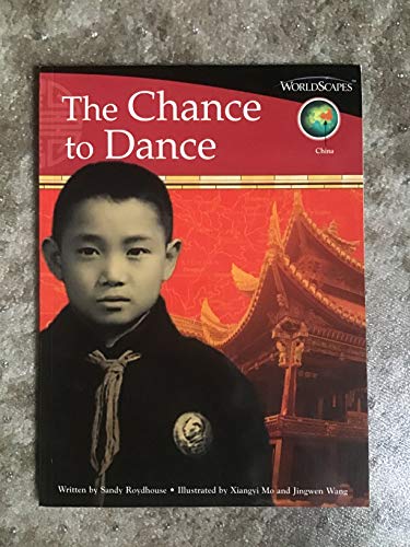 Stock image for The Chance to Dance, WorldScapes - China for sale by Alf Books