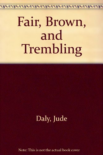 Fair, Brown, and Trembling (9780740637865) by Daly, Jude