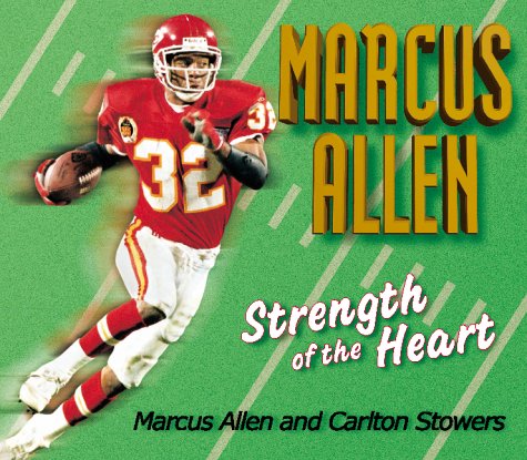 Imagen de archivo de Strength of the Heart: Marcus Allen's Life's Little Playbooks a la venta por Mark Henderson