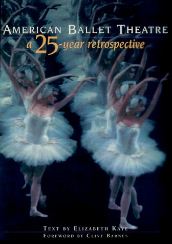 Imagen de archivo de American Ballet Theatre: A Twenty-Five Year Retrospective a la venta por SecondSale