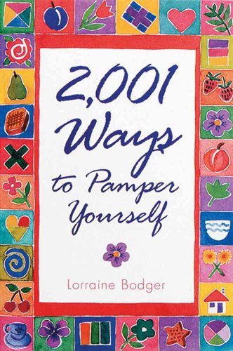 Beispielbild fr 2,001 Ways to Pamper Yourself zum Verkauf von Wonder Book