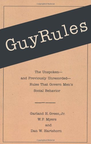 Beispielbild fr Guy Rules: The Unspoken and Previously Unrecorded Rules That Govern Men?s Social Behavior zum Verkauf von SecondSale