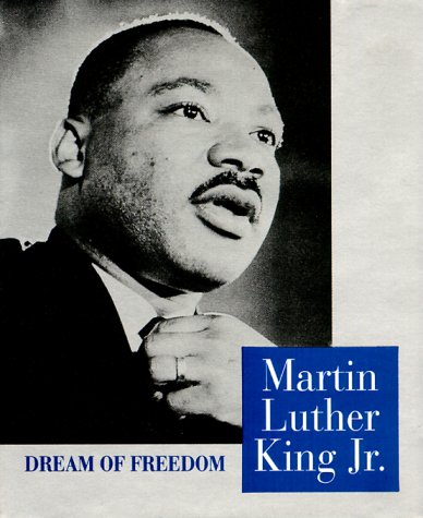 Martin Luther King Jr: Dream of Freedom (9780740700729) by Kalif, George T.
