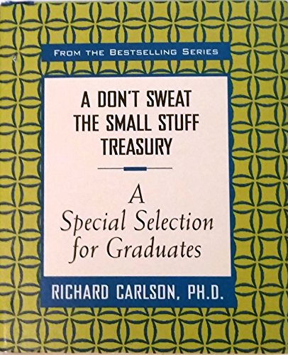 Stock image for A Dont Sweat the Small Stuff Treasury: A SPECIAL SELECTION FOR T for sale by Hawking Books