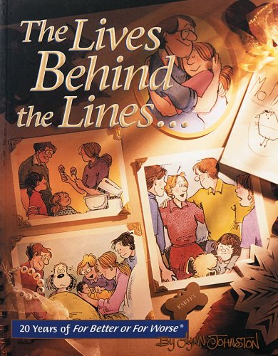 Stock image for The Lives Behind the Lines: 20 Years of For Better or For Worse (Volume 21) for sale by SecondSale