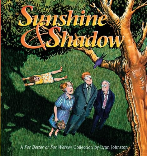 Imagen de archivo de Sunshine and Shadow: A For Better or For Worse Collection a la venta por Reliant Bookstore