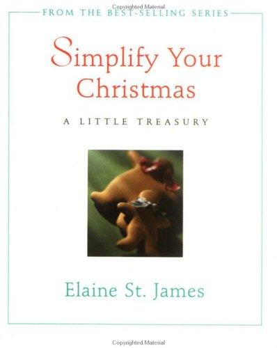 Beispielbild fr Simplify Your Christmas: A Little Treasury zum Verkauf von Wonder Book