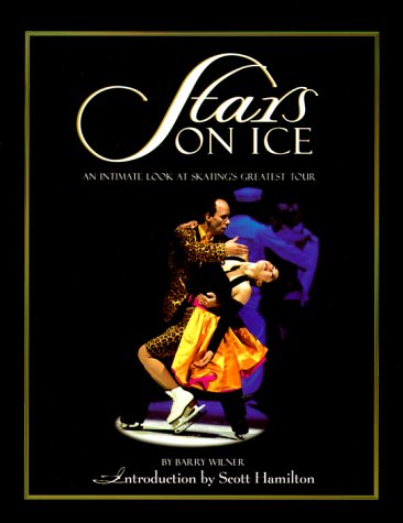 Beispielbild fr Stars on Ice: An Intimate Look at Skating's Greatest Tour zum Verkauf von Wonder Book