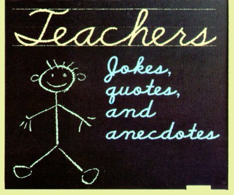 9780740704093: Teachers: Jokes, Quotes, and Anecdotes