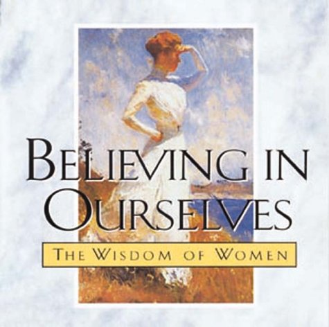 Believing in Ourselves (9780740704444) by Ariel Books; Publishing, Andrews McMeel