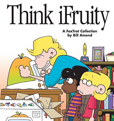 Beispielbild fr Think Ifruity: A Foxtrot Collection zum Verkauf von Wonder Book