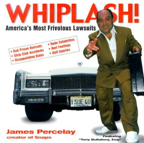 Stock image for Whiplash: America's Most Frivolous Lawsuits for sale by Wonder Book