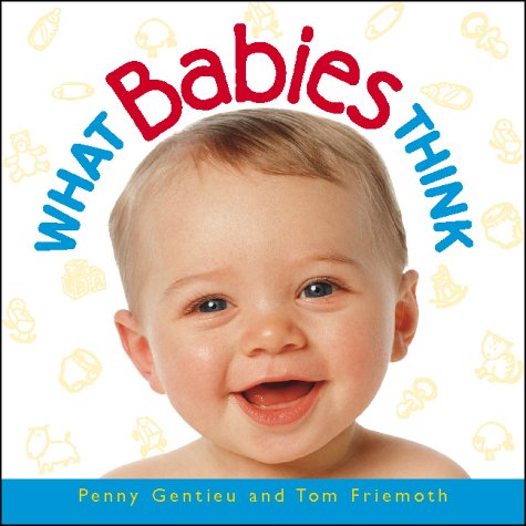 Imagen de archivo de What Babies Think a la venta por ThriftBooks-Dallas
