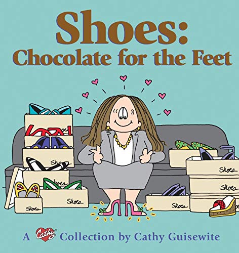 Beispielbild fr Shoes: Chocolate For The Feet - A Cathy Collection zum Verkauf von Wonder Book