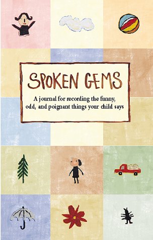 Spoken Gems: Journal For Recording The Funny, Odd. (9780740705717) by Krouse Rosenthal, Amy; Mericle, Charise