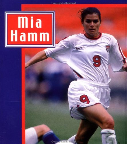 Imagen de archivo de Mia Hamm a la venta por Wonder Book