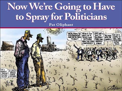 Stock image for Now We're Going to Have to Spray for Politicians for sale by ThriftBooks-Atlanta