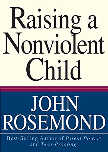9780740706714: RAISING A NONVIOLENT CHILD: 9 (John Rosemond)