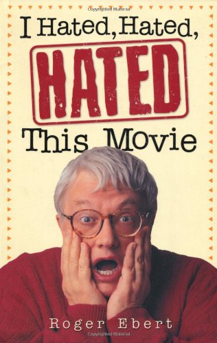 Beispielbild fr I Hated, Hated, Hated This Movie zum Verkauf von Better World Books