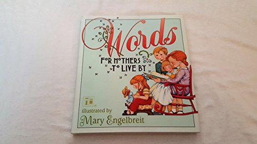 Beispielbild fr Words for Mothers to Live By zum Verkauf von Wonder Book