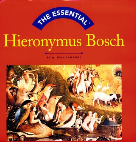 The Essential Hieronymus Bosch (9780740707261) by W. John Campbell