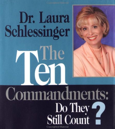 The Ten Commandments: Do They Still Count (9780740707421) by Laura Schlessinger