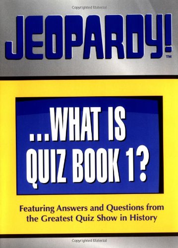 Stock image for Jeopardy!.What Is Quiz Book 1?: Featuring Answers and Questions from the Greatest Quiz Show in History for sale by ThriftBooks-Reno