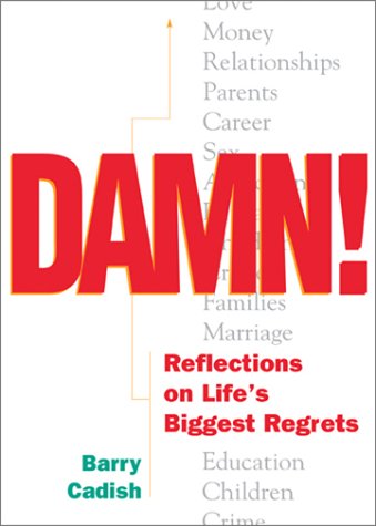 Beispielbild fr Damn!: Reflections on Life's Biggest Regrets zum Verkauf von HPB-Ruby