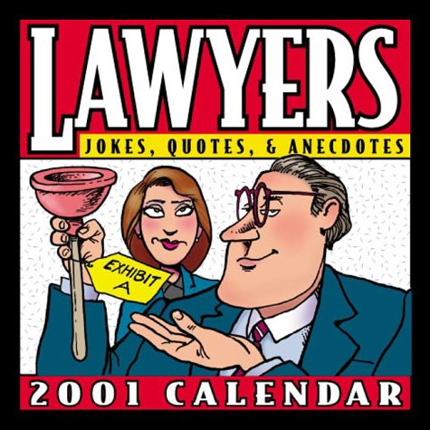 Lawyers 2001 Calendar: Jokes, Quotes & Anecdotes (9780740708091) by Andrews McMeel Publishing