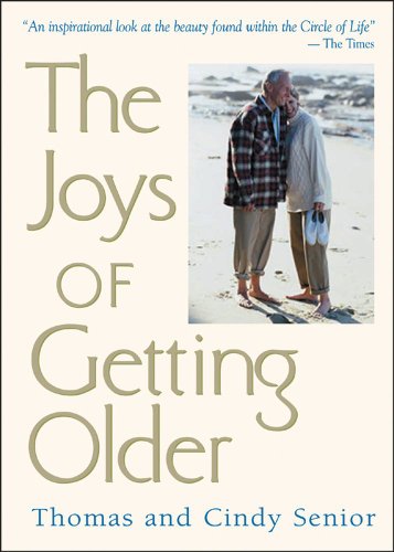 Beispielbild fr The Joys of Getting Older zum Verkauf von Better World Books