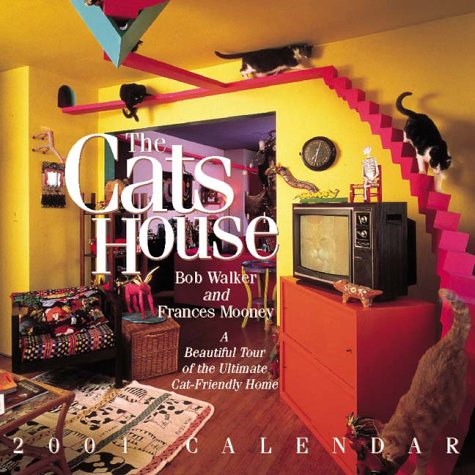 The Cats' House 2001 Calendar (9780740709289) by Bob Walker; Frances Mooney