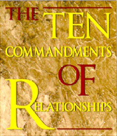 Beispielbild fr The Ten Commandments Of Relationships zum Verkauf von Books From California