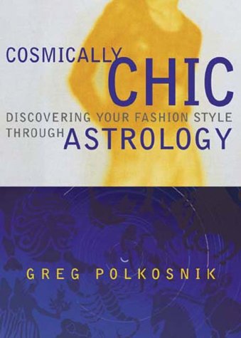 9780740710179: Cosmically Chic: Discovering Your Fashion Style Through Astrology